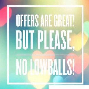 Lowballs offers are not welcome